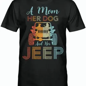 Jeep T Shirt A Mom Her Dog And Her Jeep, Jeep Girl Shirts