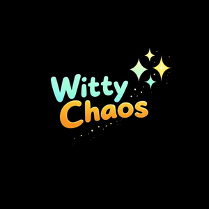 Witty Chaos