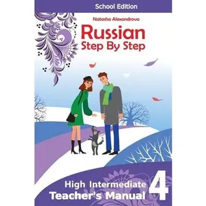 USED-Teacher's Manual 4 Russian Step By Step: School Edition by Alexandrova, Natasha (Paperback)