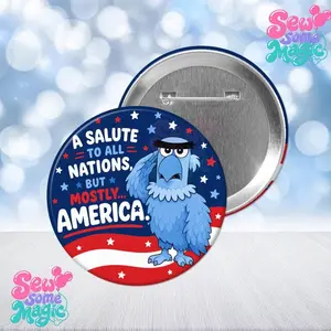 Sam Eagle “A Salute to All Nations, But Mostly America” Pin Button – Patriotic Park Celebration Pin – America 250th Anniversary