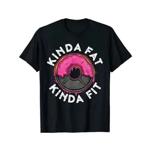 Summer t Shirts NEW! Gym Workout Kinda Fat Kinda Fit Funny Doughnut Gift T-Shirt - MADE IN USAFashion	Unisex T-shirts M-5XL