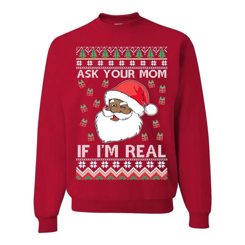Made in USA Black Santa Claus Ask Your Mom If I’m Real T-Shirt, Funny Adult Humor Christmas Sweatshirt, Ugly Holiday T-Shirt, 100% Cotton, Unisex Crewneck Festive Graphic Xmas Shirt