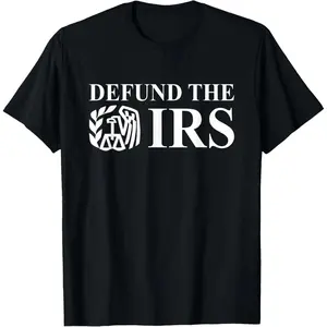 GGOR 100% Cotton Defund The IRS Tax Return Patriot American Funny Humor T-Shirt
