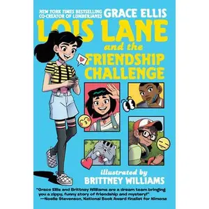 USED-Lois Lane and the Friendship Challenge by Ellis, Grace (Paperback)