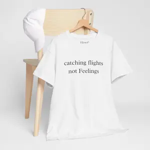 Filosoficanada Unisex T-shirt Catching flights not Feelings