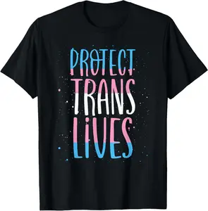100% Cotton Protect Trans Lives Transgender Right Activist Trans Ally T-Shirt