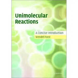 USED-Unimolecular Reactions: A Concise Introduction by Forst, Wendell (Paperback)