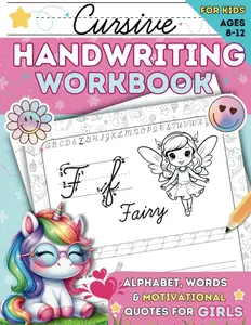 Cursive Handwriting Workbook for Kids Ages 8-12: 100+ Practice Pages of Cursive Writing for Beginners. Alphabet,Words & Motivational Quotes