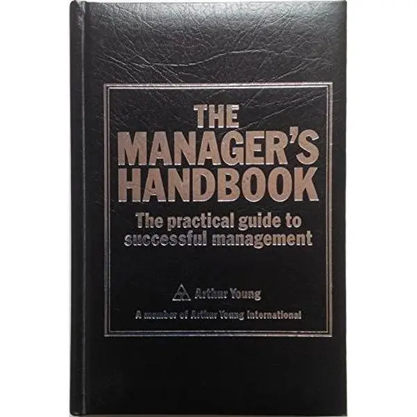 USED-The Manager's Handbook: The Practical Guide to Successful Management by Arthur Young (Hardcover)
