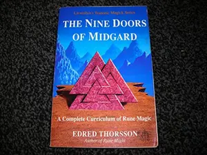 USED-The Nine Doors of Midgard: A Complete Curriculum of Rune Magic (Llewellyn's Teutonic Magick Series) by Edred Thorsson (Paperback)