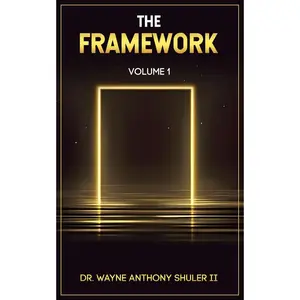 The Framework: Volume 1