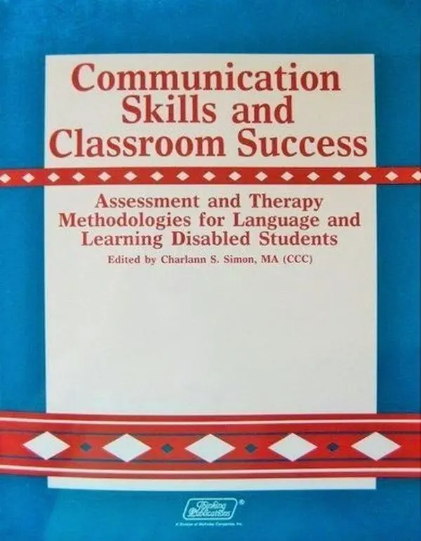Communication Skills and Classroom Success: Assessment and Therapy Methodologies for Language and Learning Disabled Students (Paperback) - Used