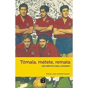USED-Tómala, Métete, Remata by Luis Urrutia O'Nell (Chomsky) (Paperback)