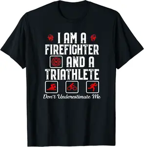 Triathlete T Shirts Funny Firefighter Shirt Gifts - Jacobjbt Shop 84B07N22K7P8