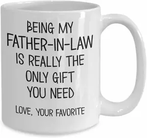 Father-in-Law Mug for Fathers Day Hilarious Birthday Idea from Daughter or Son Being My Father In Law is Really The Only Gift You Need Funny 11 or 15 oz. White Ceramic Sarcastic Coffee Cup Father's Day Gift