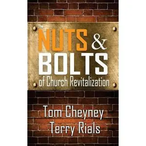 USED-The Nuts and Bolts of Church Revitalization by Rials, Terry (Paperback)