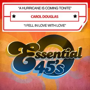 Carol Douglas - A Hurricane Is Coming Tonite / I Fell In Love With Love  [COMPACT DISC - CD]