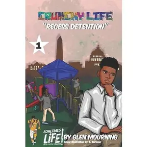 USED-Crunchy Life: Recess Detention by Mourning, Glen (Paperback)
