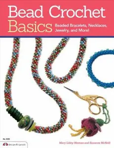 USED-Bead Crochet Basics: Beaded Bracelets, Necklaces, Jewelry, and More! (Design Originals) 30 Projects, from Beginner to Experienced, with Step-by-Step Instructions by Mary Libby Neiman (Paperback)