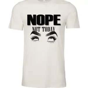 Nope Not Today T-Shirt - Casual Crewneck Tee for Women - Summer Wear - Comfortable Summer Top - Womenswear, Tshirt, Streetwear