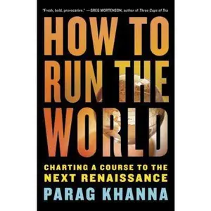 USED-How to Run the World: Charting a Course to the Next Renaissance by Parag Khanna (Hardcover)