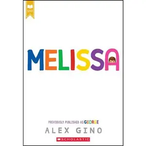 Melissa (Previously Published as George) -- Alex Gino - Paperback