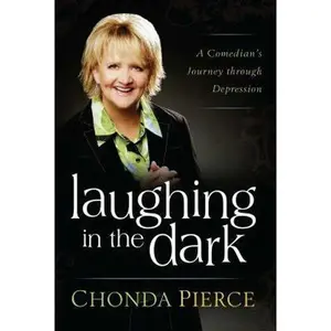USED-Laughing in the Dark: A Comedian's Journey Through Depression by Pierce, Chonda (Paperback)
