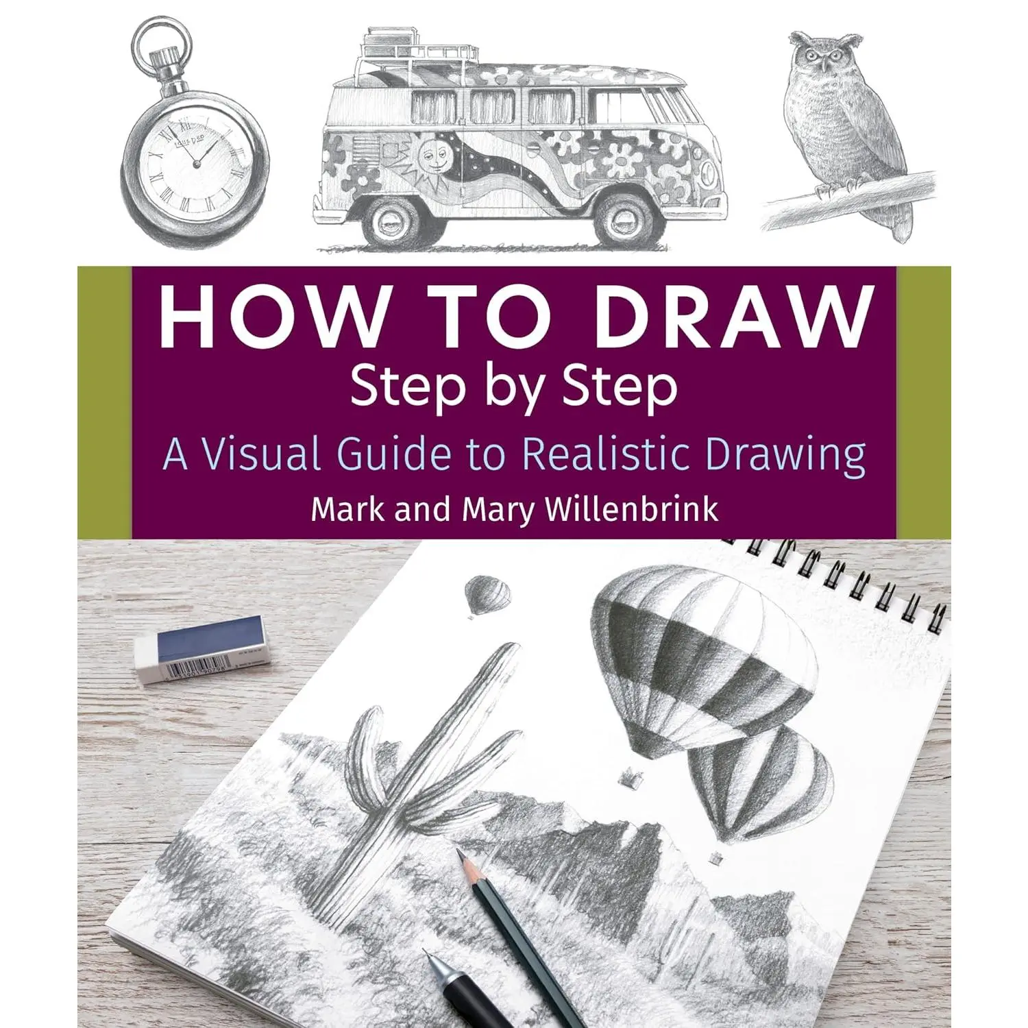 How to Draw Step by Step: A Visual Guide to Realistic Drawing - Paperback