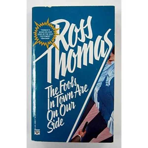 USED-The Fools in Town are on Our Side by Ross Thomas (Unknown)