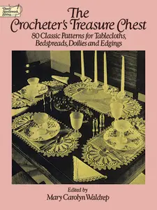USED-The Crocheter's Treasure Chest: 80 Classic Patterns for Tablecloths, Bedspreads, Doilies and Edgings (Paperback)