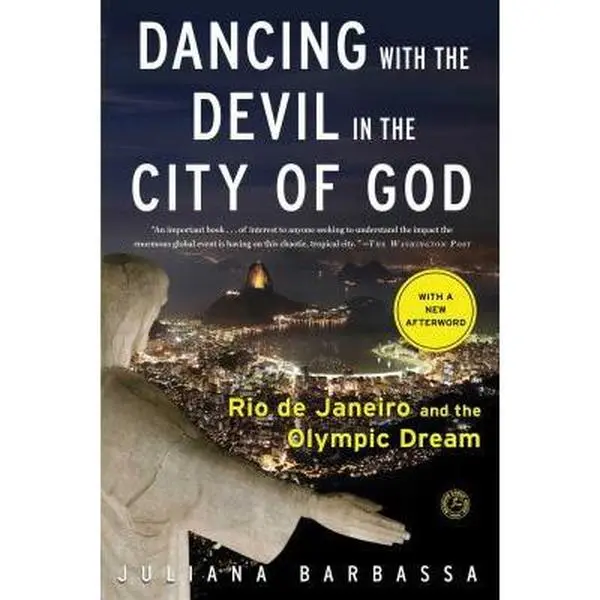 USED Book - Dancing with the Devil in the City of God: Rio de Janeiro and the Olympic Dream by Barbassa, Juliana (Paperback) - english