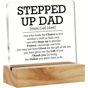 Stepped Up Dad Acrylic Desk Sign with Wooden Base, Step Dad Meaningful Inspirational Gift, Bonus Dad Thank You Present, Father's Day Birthday Desktop Tabletop Decor Plaque for Stepdad