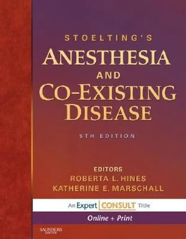 USED-Stoelting's Anesthesia and Co-Existing Disease: Expert Consult - Online and Print by Katherine Marschall MD  LLD (honoris causa) (Hardcover)