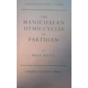 USED-The Manichaean Hymn-cycles in Parthian by Mary Boyce (Hardcover)