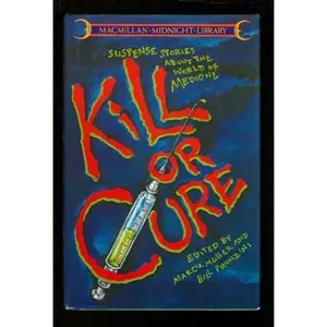 USED-Kill or cure: Suspense stories about the world of medicine (Macmillan midnight library) by Bill Pronzini (Paperback)