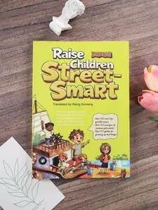 Raise Children Street-Smart - Nurture intelligent children and stimulate their ability for independent thinking-- Over 150 real-life growth scenes