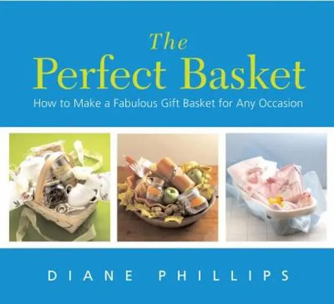 USED Book - The Perfect Basket: How to Make a Fabulous Gift Basket for Any Occasion by Diane Phillips (Paperback) - english, Soft Cover, 30 Food Baskets