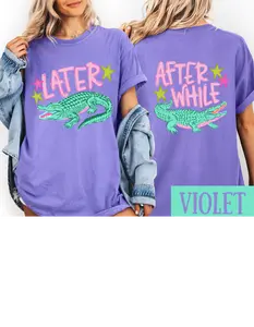 Later Gator After Awhile Graphic Comfort Color T-shirt BLC