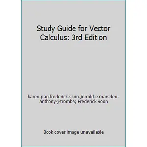 USED-Study Guide for Vector Calculus: 3rd Edition by karen-pao-frederick-soon-jerrold-e-marsden-anthony-j-tromba (Paperback)