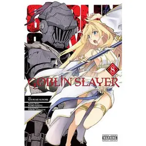 Goblin Slayer, Vol. 8 (Manga): Volume 8 -- Kumo Kagyu, Paperback