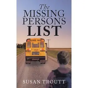 USED-The Missing Persons List by Troutt, Susan (Paperback)