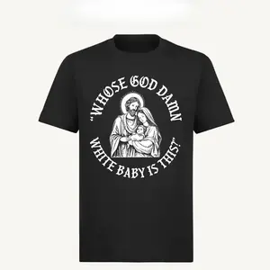 Whose God White Baby Is This T-Shirt, Whose White Baby Is This Tee, Funny Meme Jesus Shirt, Funny Christ Sweatshirt, Funny Chritsmas Shirt, Jesus Homor Unisex Cotton Graphic Tee
