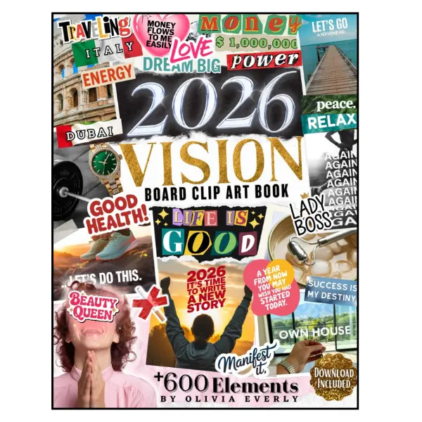 2026 Vision Board Clip Art Book (Paperback): 600+ Ready-to-Use Clip Art Elements, 600+ Words, Affirmations, Quotes, Stylish Images for Unisex Law of Attraction Dream Board Creation Supplies