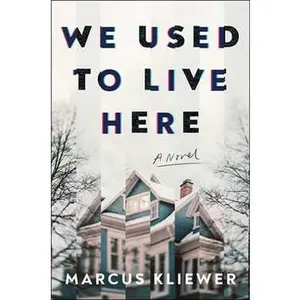 WE USED TO LIVE HERE: A NOVEL [Hardcover]