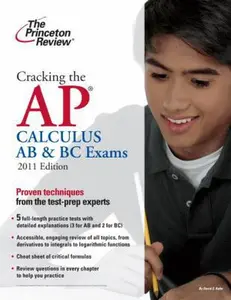 USED-Cracking the AP Calculus AB & BC Exams, 2011 Edition (College Test Preparation) by Princeton Review (Paperback)