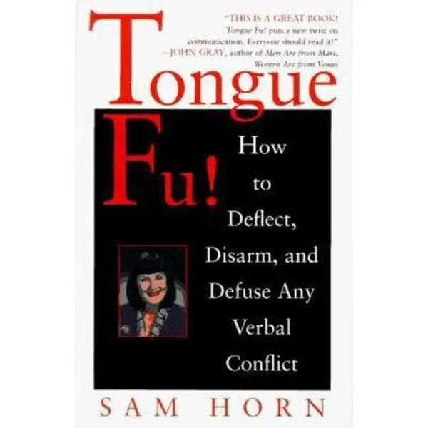USED Book - Tongue Fu!: Deflect, Disarm, & Diffuse Any Verbal Conflict by Sam Horn (Hardcover) - english