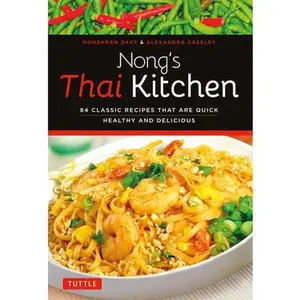 USED-Nong's Thai Kitchen: 84 Classic Recipes That Are Quick, Healthy and Delicious by Daks, Nongkran (Paperback)