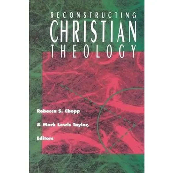 USED-Reconstructing Christian Theol by Chopp, Rebecca S. (Paperback)
