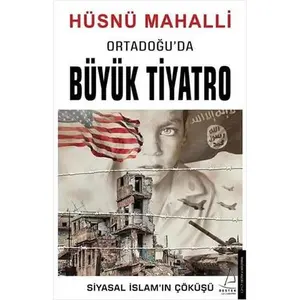 USED-Ortadogu'da Büyük Tiyatro;Siyasal Islam'in Cöküsü by Hüsnü Mahalli (Paperback)