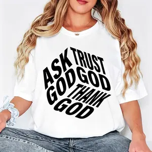 Casual Style Women's T-Shirt Ask Trust God Thank God Religious Message Summer Wear Gift For Faithful Friends